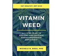 Vitamin Weed – Plan en 4 étapes pour prévenir et inverser le déficit endocannabinoïde