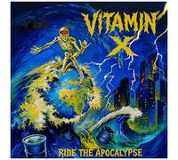 Vitamin X - Ride The Apocalypse [Compact Discs]