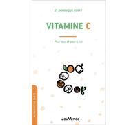Vitamine C Pour tous et pour la vie - Dominique Rueff - Jouvence - broché - Guide