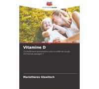 Vitamine D: Complément alimentaire utile ou effet de mode hormonal passager ?