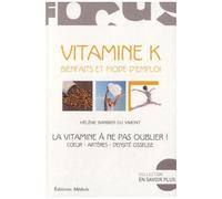 Vitamine K - Bienfaits Et Mode D'emploi