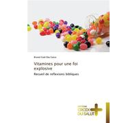 Vitamines pour une foi explosive Recueil de réflexions bibliques - GATSE-B - Croix Du Salut - broché - Essai