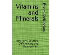 Vitamins and Minerals: Functions, Sources, Deficiencies, and Management