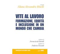 Vite al lavoro. Formazione, equità e inclusione in un mondo che cambia