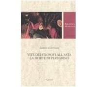 Vite dei filosofi all'asta-La morte di Peregrino. Testo greco a fronte
