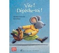 Vite, dépêche-toi ! (Panda poche) Christine Schneider (Auteur), Hervé Pinel (Illustration)