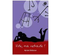 Vite, ma retraite !
