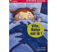 Vite, Rator est là ! - Premières Lectures CP Niveau 1 - Dès 6 ans: Niveau - Je déchiffre
