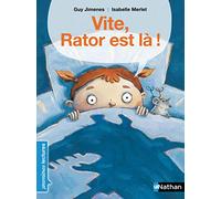 Vite, Rator est là ! - Premières Lectures CP Niveau 1 - Dès 6 ans: Niveau - Je déchiffre