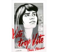 Vite, trop vite - Phoebe Gloeckner - La Belle Colere - broché - Roman