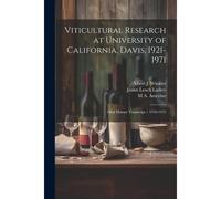 Viticultural Research At University Of California, Davis, 1921-1971: Oral History Transcript / 1970-1972