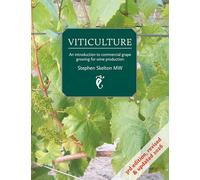 Viticulture - 3rd Edition 2026: An introduction to commercial grape growing for wine production