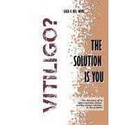 Vitiligo? The Solution Is You