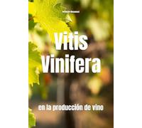 Vitis Vinifera: en la producción de vino