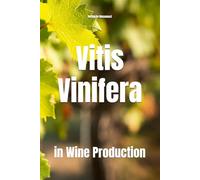 Vitis Vinifera: in Wine Production