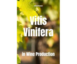 Vitis Vinifera: in Wine Production