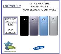 Vitre Arrière Samsung S8 Noir Bleu Argent ou Violet