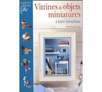 Vitrines et Objets miniatures à faire Soi-même