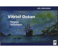Vitriol Océan - Périples initiatiques