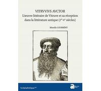 Vitruvius Auctor - L'oeuvre Littéraire De Vitruve Et Sa Réception Dans La Littérature Antique (Ier-Ve Siècles)