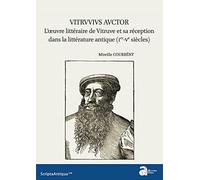 Vitruvius auctor. L'œuvre littéraire de Vitruve et sa réception dans la littérature