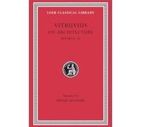 Vitruvius: On Architecture, Books Vi-X