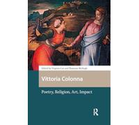 Vittoria Colonna: Poetry, Religion, Art, Impact