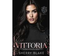 Vittoria: Une Dark Romance Mafieuse Avec Un Héros Possessif De La Bratva Et Un Mariage Arrangé