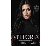 Vittoria: Une Dark Romance Mafieuse Avec Un Héros Possessif De La Bratva Et Un Mariage Arrangé