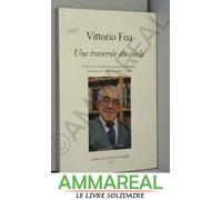 Vittorio Foa, Une Traversé Du Siècle.