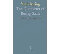 Vitus Bering: The Discoverer of Bering Strait