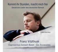 Kommt Ihr Stunden, Macht Mich Frei-Sacred Songs of The German Baroque Era