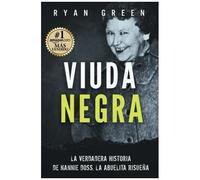 Viuda Negra: La Verdadera Historia De Nannie Doss, La Abuelita Risueña (Crímenes Reales) (Spanish Edition)
