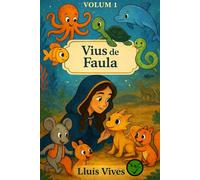 Vius de Faula: Volum 1
