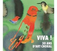 Viva 30 Ans d'art Choral