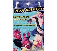 VIVA ARLETTY! OUR LADY OF THE EGRETS