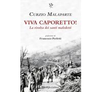 Viva Caporetto! La rivolta dei santi maledetti