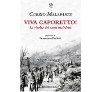 Viva Caporetto! La rivolta dei santi maledetti - Curzio Malaparte - Passigli Editori - ebook (ePub) - Livre
