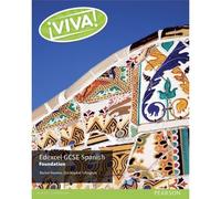 Viva! Edexcel Gcse Spanish Foundation Student Book