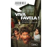 Viva Favela ! Quand les démunis prennent leur destin en main