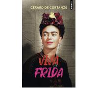 Viva Frida - Gérard de Cortanze - Points - Poche - Biographie