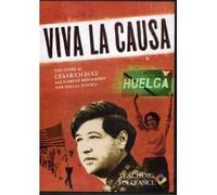 Viva La Causa - The Story of Cesar Chavez and a Great Movement for Social Justice by TEACHING TOLERANCE