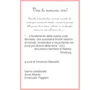 Viva la memoria viva!: Raccolta di testi familiari delle persone che mi hanno ‘coltivato’