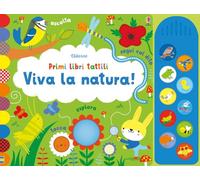 Viva la natura! Ediz. illustrata