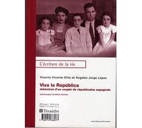 Viva la Republica : Mémoires d'un couple de républicains espagnols
