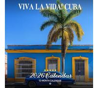 Viva La Vida! Cuba 2026 Calendar: Colorful Streets, Music & Island Spirit | Kalender Calendario Calendrier
