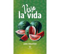Viva la vida - Julie Heurtier - Le Lys Bleu - broché - Poésie