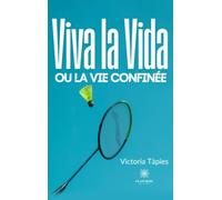 Viva la Vida ou la vie confinée