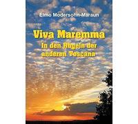 Viva Maremma - In Den Hügeln Der Anderen Toscana