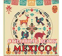 Viva México Calm | Adult Coloring Book of Pyramids, Folk Art & Fiesta: 50 Simple, Relaxing Pages with Gentle Intricate Patterns - Chichén Itzá, ... Tiles, Otomí Motifs, Mariachi & Markets